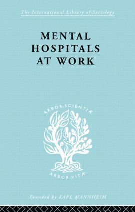 Kathleen Jones, Roy Sidebotham - Mental Hospitals at Work, Inbunden