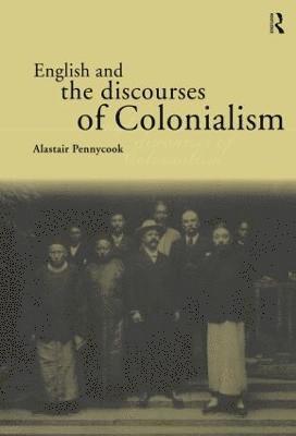 English and the Discourses of Colonialism 1