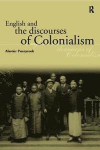 bokomslag English and the Discourses of Colonialism