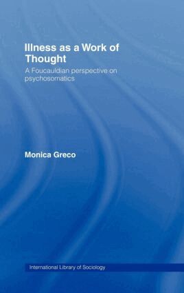Monica Greco - Illness as a Work of Thought, Inbunden