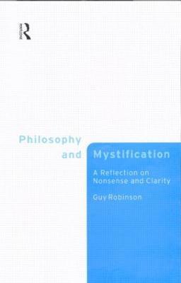 Guy Robinson - Philosophy and Mystification, Inbunden