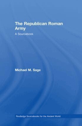Michael M. Sage - Republican Roman Army, Inbunden