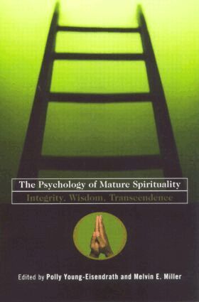 Polly Young-Eisendrath, Melvin Miller - Psychology of Mature Spirituality, Häftad