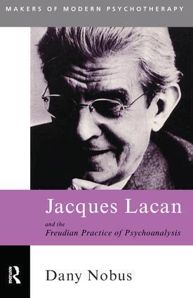 Dany Nobus - Jacques Lacan and the Freudian Practice of Psychoanalysis, Häftad