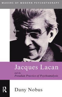 Jacques Lacan and the Freudian Practice of Psychoanalysis 1