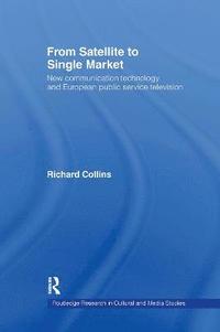 bokomslag From Satellite to Single Market