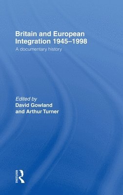Britain and European Integration 1945-1998 1