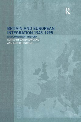 Britain and European Integration, 1945 - 1998 1