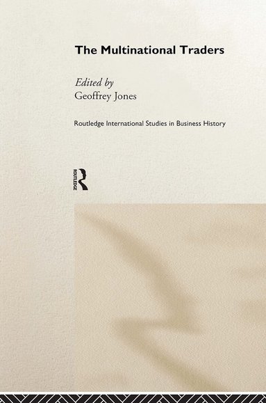 Geoffrey G Jones - Multinational Traders, Inbunden