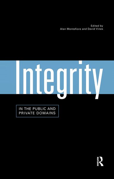 Alan Montefiore, David Vines - Integrity in the Public and Private Domains, Inbunden