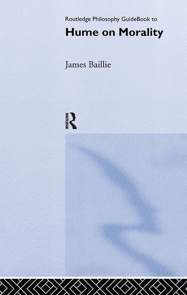 James Baillie - Routledge Philosophy GuideBook to Hume on Morality, Inbunden