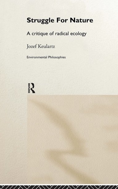 Jozet Keulartz - Struggle For Nature, Inbunden