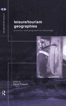 David Crouch - Leisure/Tourism Geographies, Inbunden