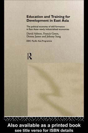 David Ashton, Francis Green, Donna James, Johnny Sung - Education and Training for Development in East Asia, Inbunden