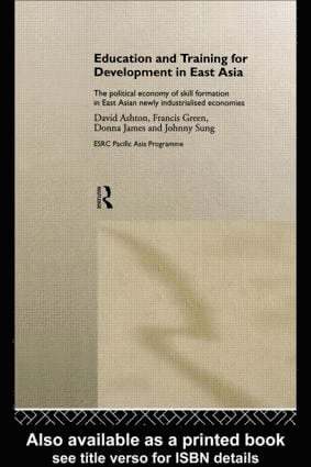 David Ashton, Francis Green, Donna James, Johnny Sung - Education and Training for Development in East Asia, Inbunden