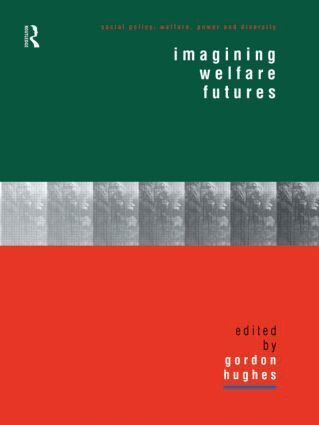 Gordon Hughes - Imagining Welfare Futures, Häftad