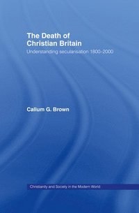 bokomslag The Death of Christian Britain