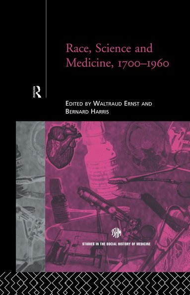 Waltraud Ernst, Bernard Harris - Race, Science and Medicine, 1700-1960, Inbunden