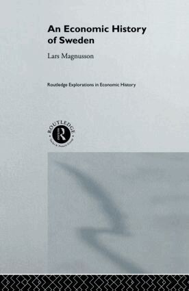 Lars Magnusson - Economic History of Sweden, Inbunden