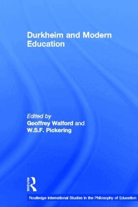 W.S.F. Pickering, Geoffrey Walford - Durkheim and Modern Education, Inbunden