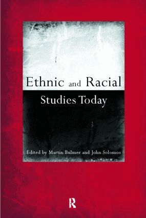 Martin Bulmer, John Solomos - Ethnic and Racial Studies Today, Häftad