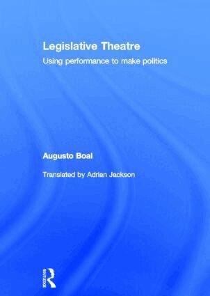 Augusto Boal - Legislative Theatre, Inbunden