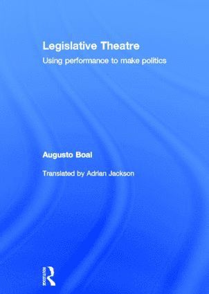 Augusto Boal - Legislative Theatre, Inbunden