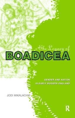 bokomslag The Legacy of Boadicea