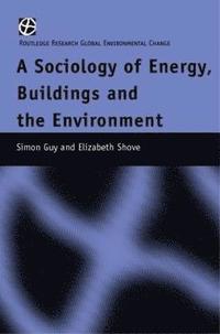 bokomslag The Sociology of Energy, Buildings and the Environment