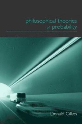 bokomslag Philosophical Theories of Probability