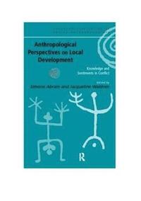 bokomslag Anthropological Perspectives on Local Development