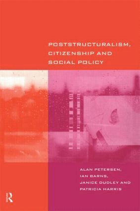 Ian Barns, Janice Dudley, Patricia Harris, Alan Petersen - Poststructuralism, Citizenship and Social Policy, Häftad