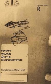 bokomslag Poverty, Welfare and the Disciplinary State
