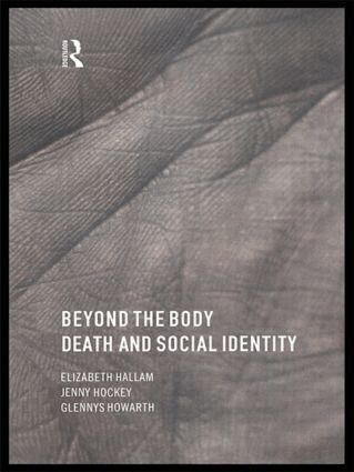 Elizabeth Hallam, Jenny Hockey, Glennys Howarth - Beyond the Body, Inbunden