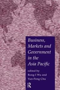 bokomslag Business, Markets and Government in the Asia-Pacific