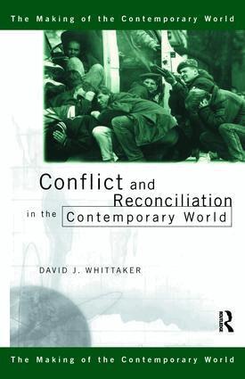 David J. Whittaker - Conflict and Reconciliation in the Contemporary World, Inbunden