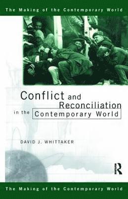 bokomslag Conflict and Reconciliation in the Contemporary World