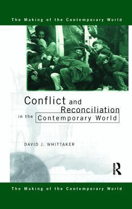 David J. Whittaker - Conflict and Reconciliation in the Contemporary World, Häftad