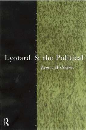 James Williams - Lyotard and the Political, Häftad