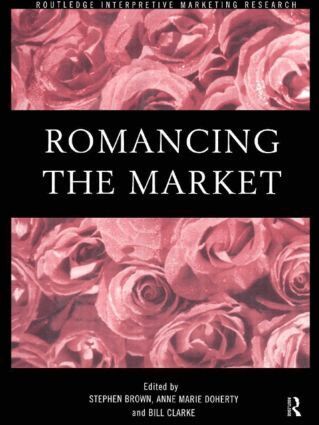 Stephen Brown, Bill Clarke, Anne Marie Doherty - Romancing the Market, Häftad