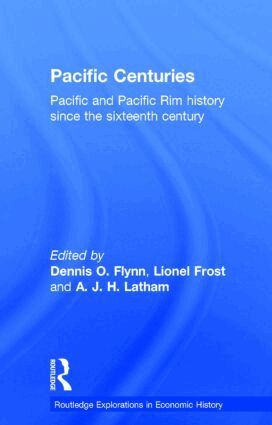 Dennis O. Flynn, Lionel Frost, A.J.H. Latham - Pacific Centuries, Inbunden