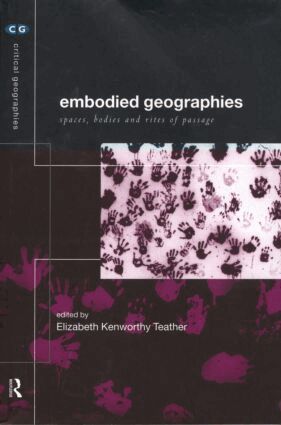 Elizabeth Kenworthy Teather - Embodied Geographies, Häftad