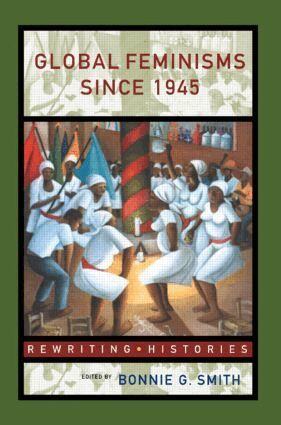 Bonnie G. Smith - Global Feminisms Since 1945, Häftad