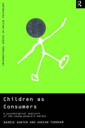Adrian Furnham, Barrie Gunter - Children as Consumers, Häftad