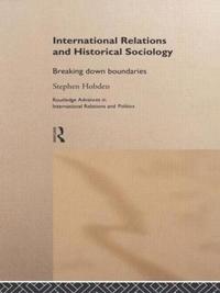 bokomslag International Relations and Historical Sociology