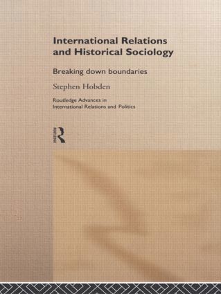Stephen Hobden - International Relations and Historical Sociology, Inbunden