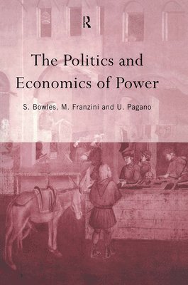 bokomslag The Politics and Economics of Power