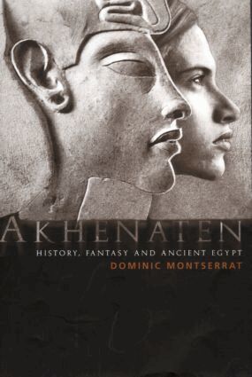 Dominic Montserrat - Akhenaten, Inbunden