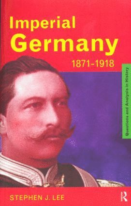 bokomslag Imperial Germany 1871-1918