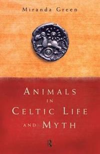 bokomslag Animals in Celtic Life and Myth